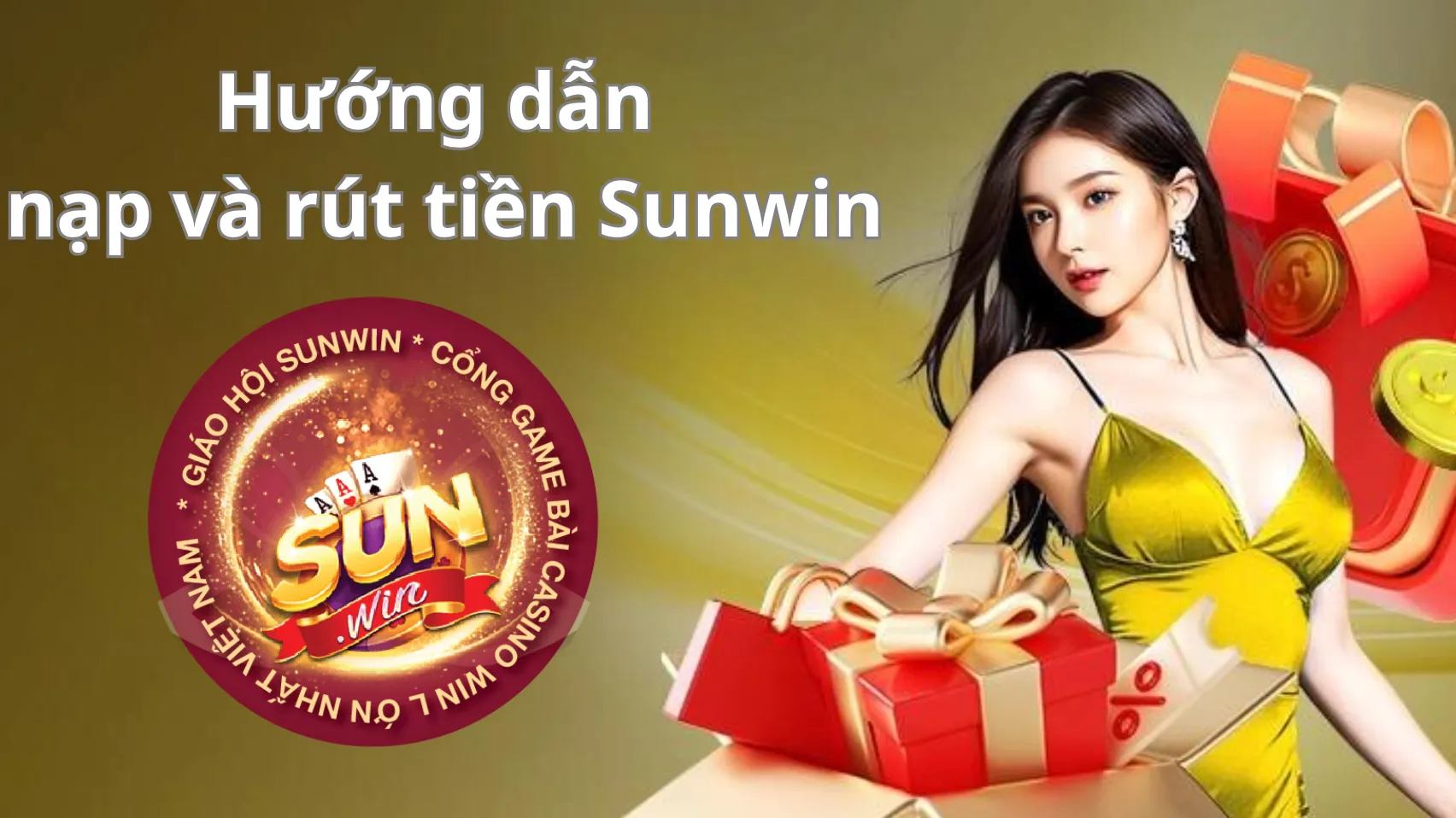 Hướng dẫn nạp và rút tiền Sunwin